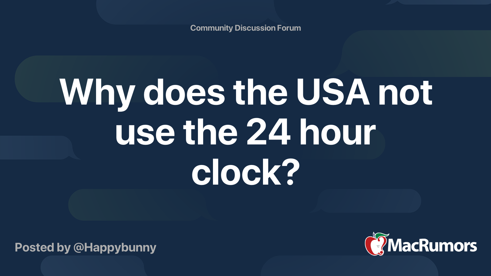 Why does the USA not use the 24 hour clock? MacRumors Forums