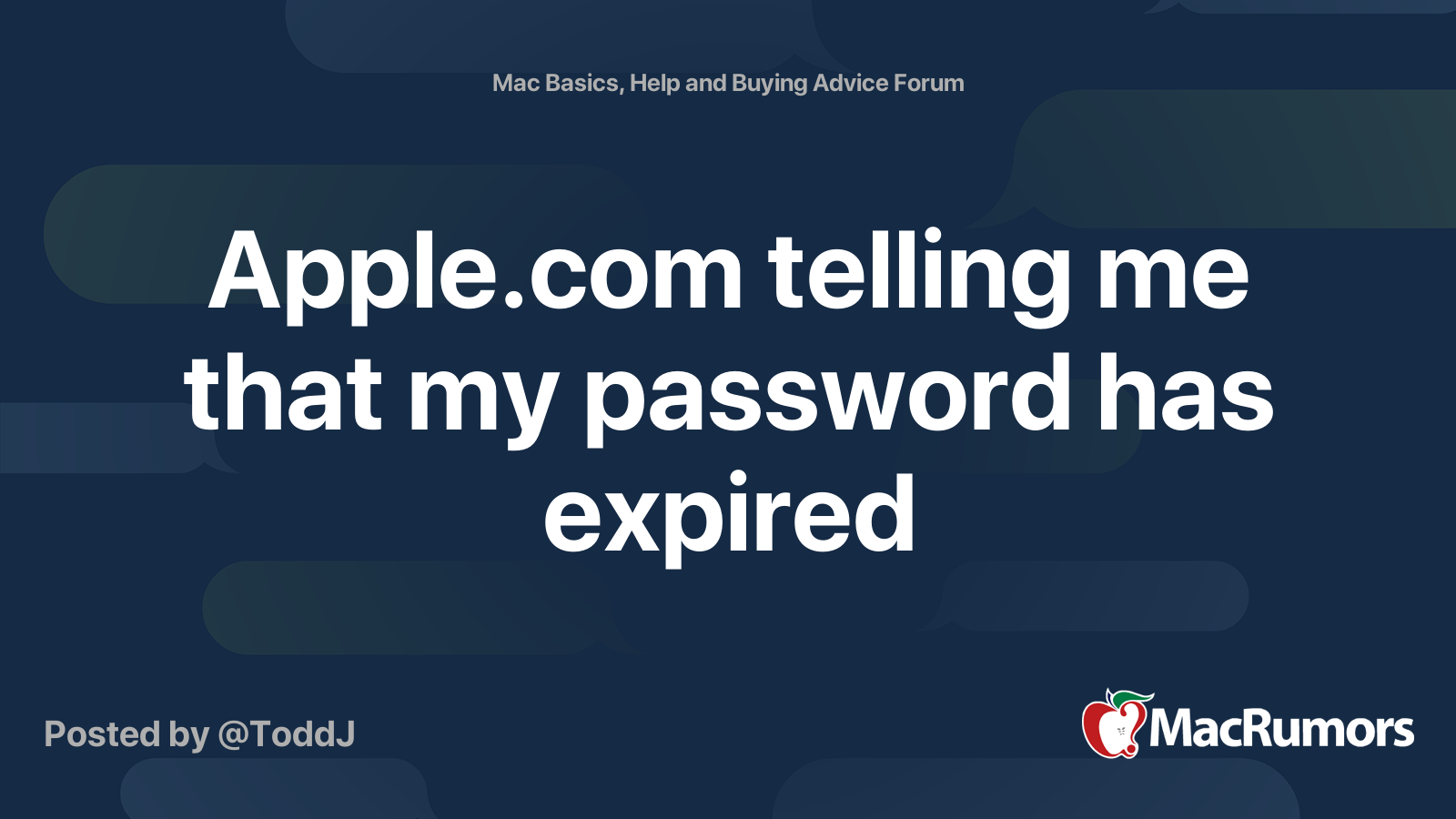 Apple.com telling me that my password has expired | MacRumors Forums