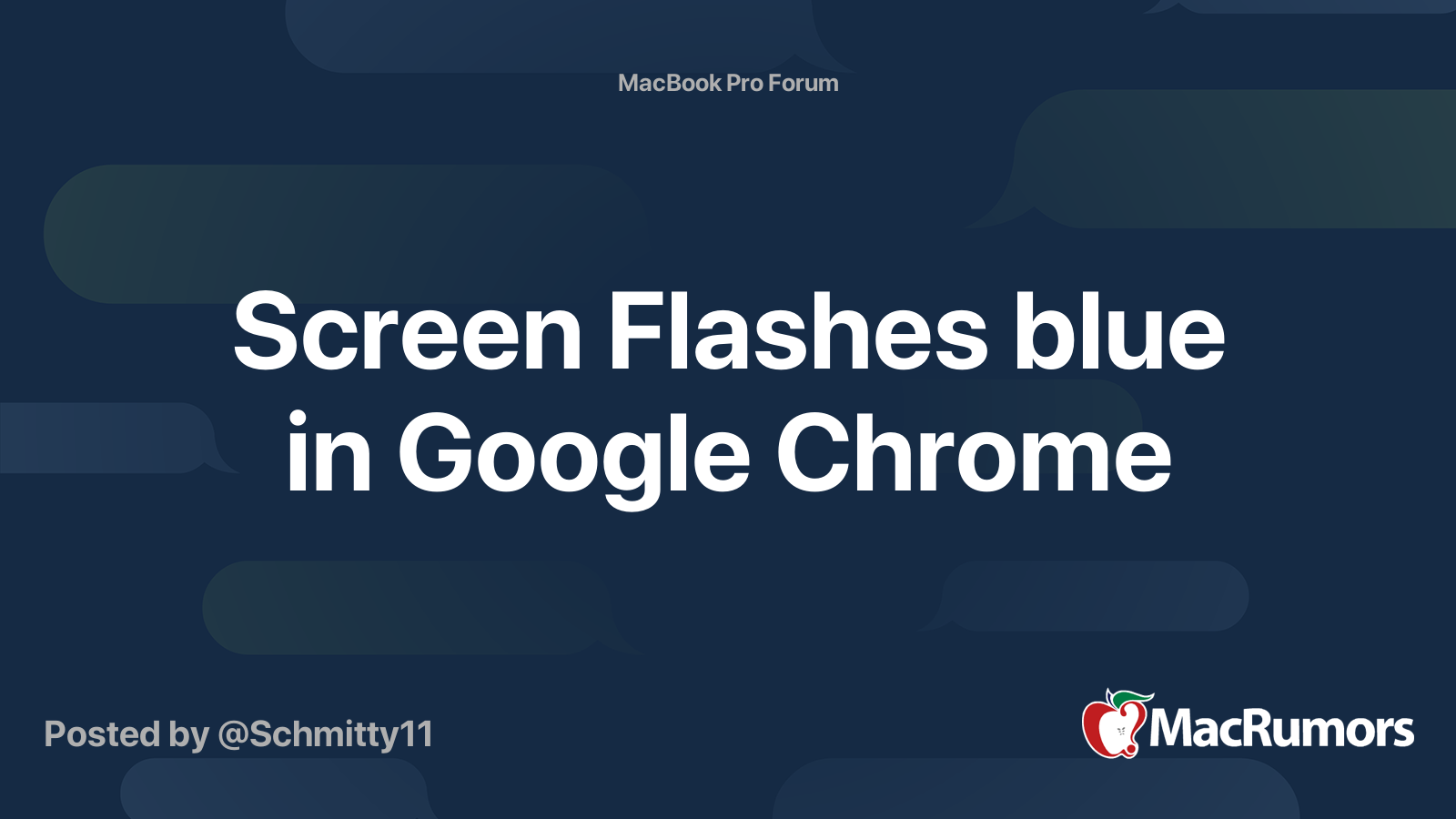 Screen Flashes blue in Google Chrome MacRumors Forums