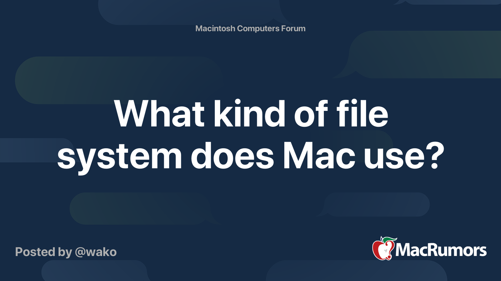 What kind of file system does Mac use? MacRumors Forums
