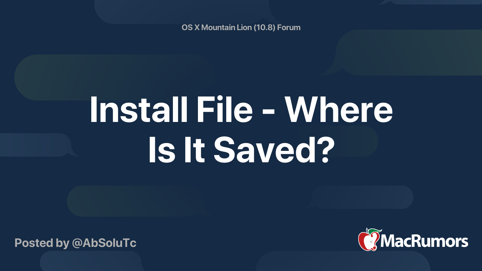 Install File - Where Is It Saved? | MacRumors Forums
