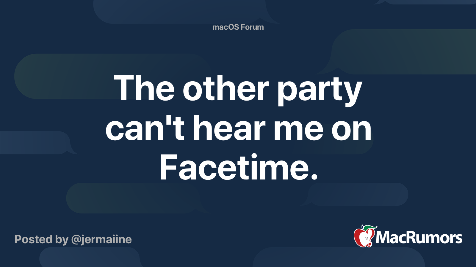 The other party can't hear me on Facetime. MacRumors Forums