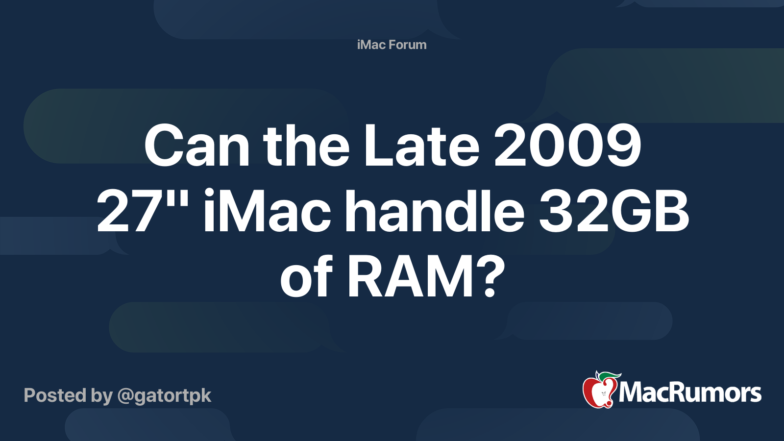 Can The Late 09 27 Imac Handle 32gb Of Ram Macrumors Forums