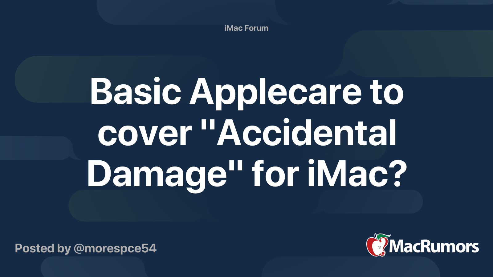 Basic Applecare to cover "Accidental Damage" for iMac? MacRumors Forums
