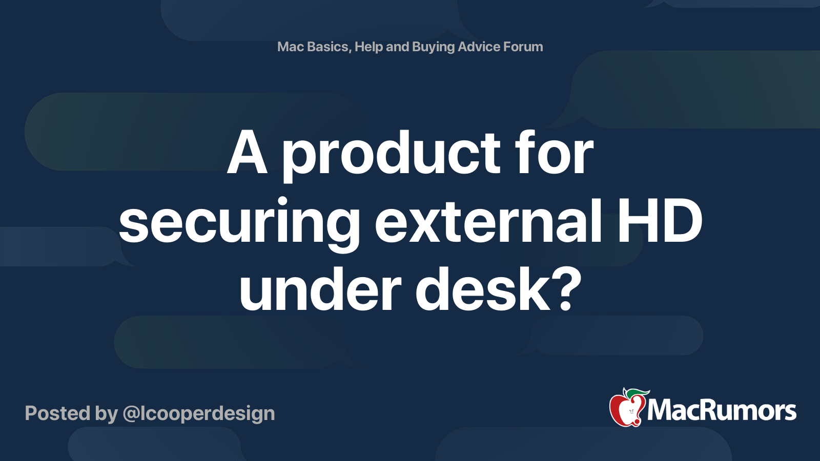 A product for securing external HD under desk? | MacRumors Forums