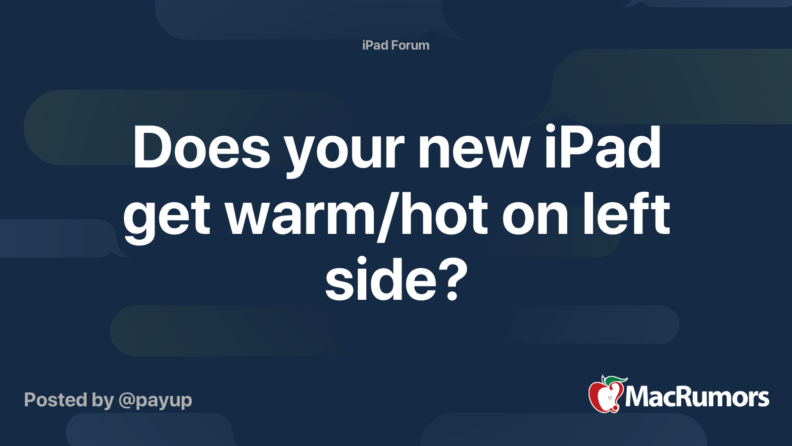 Does your new iPad get warm/hot on left side? MacRumors Forums