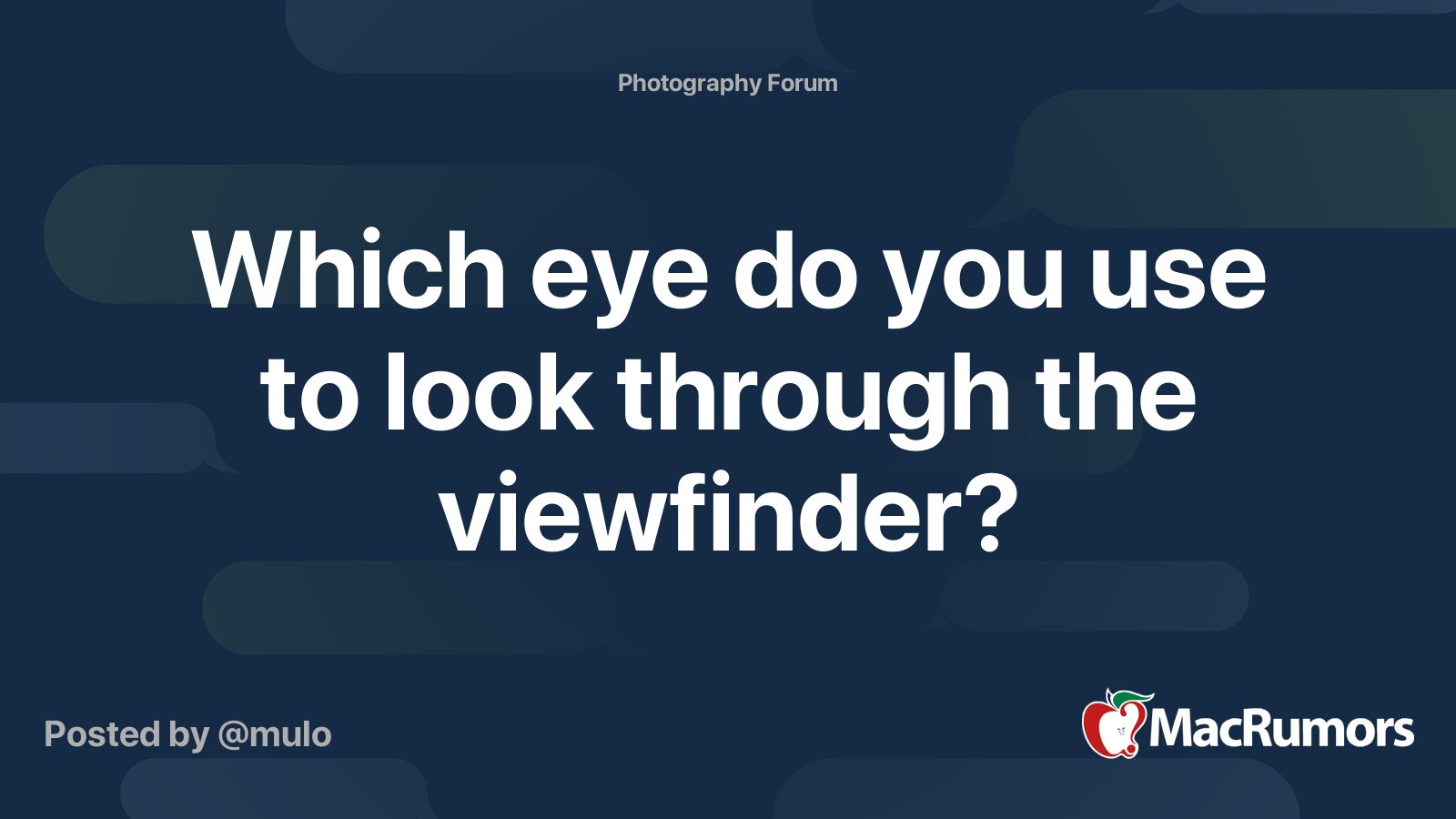 Which eye do you use to look through the viewfinder? MacRumors Forums