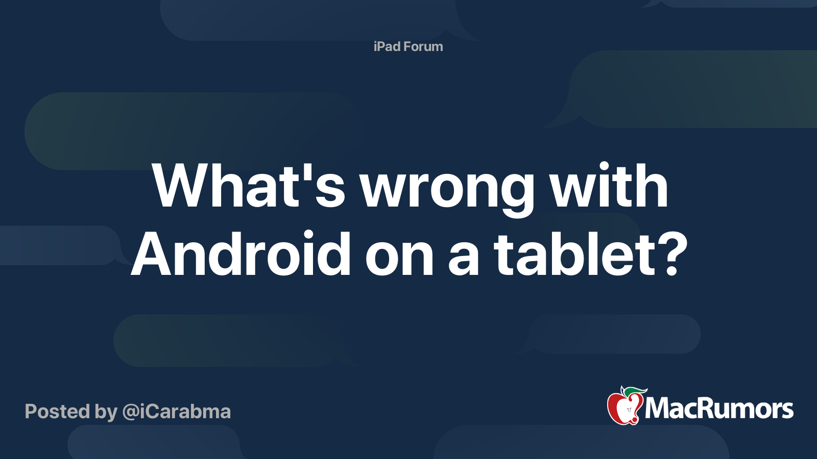What's wrong with Android on a tablet? MacRumors Forums