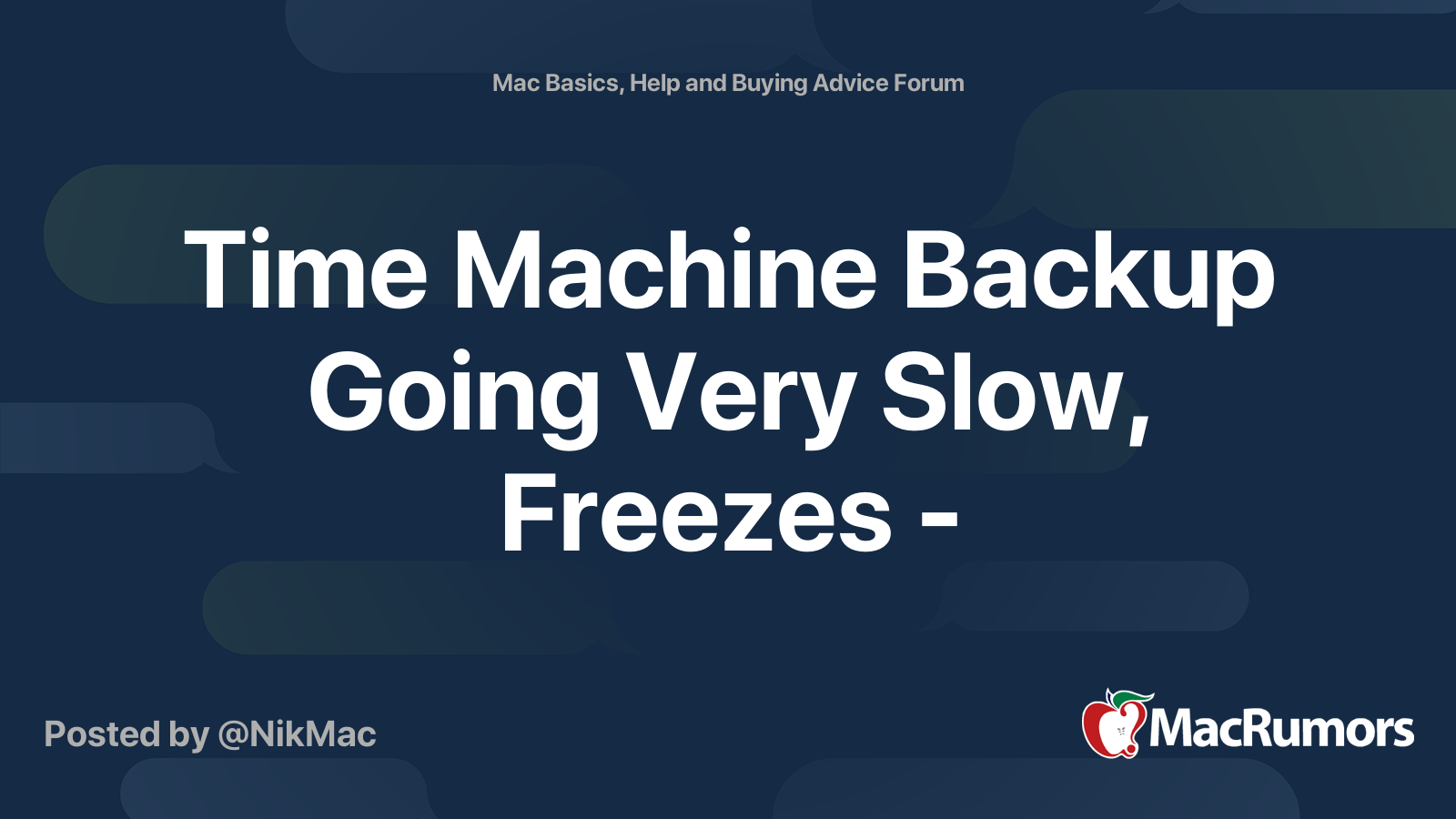 Time Machine Backup Going Very Slow Freezes MacRumors Forums