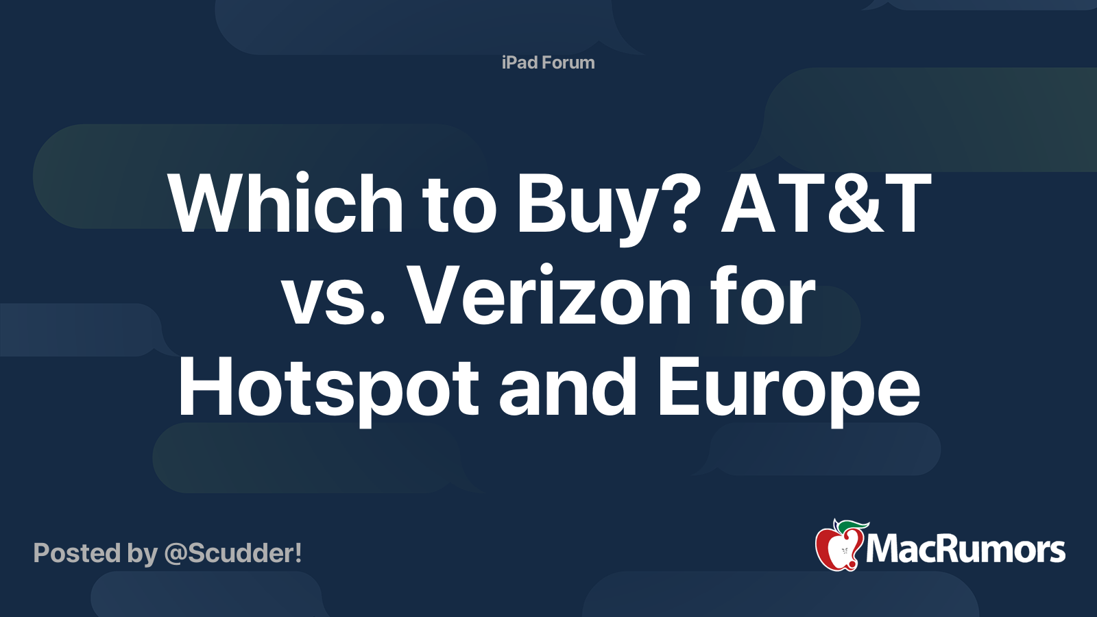 Which to Buy? AT&T vs. Verizon for Hotspot and Europe MacRumors Forums