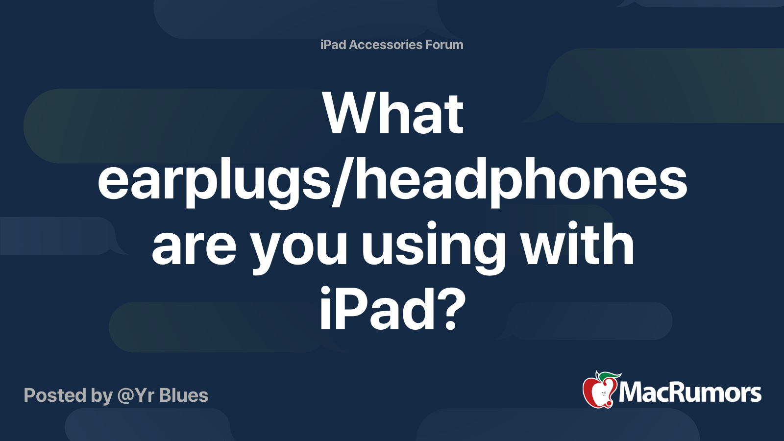 What earplugs/headphones are you using with iPad? MacRumors Forums