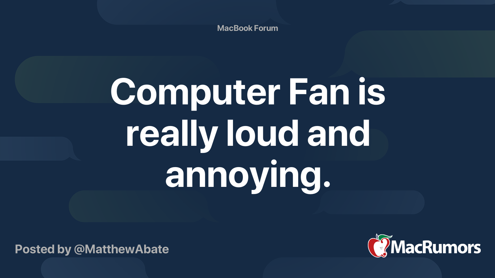 Computer Fan is really loud and annoying. MacRumors Forums