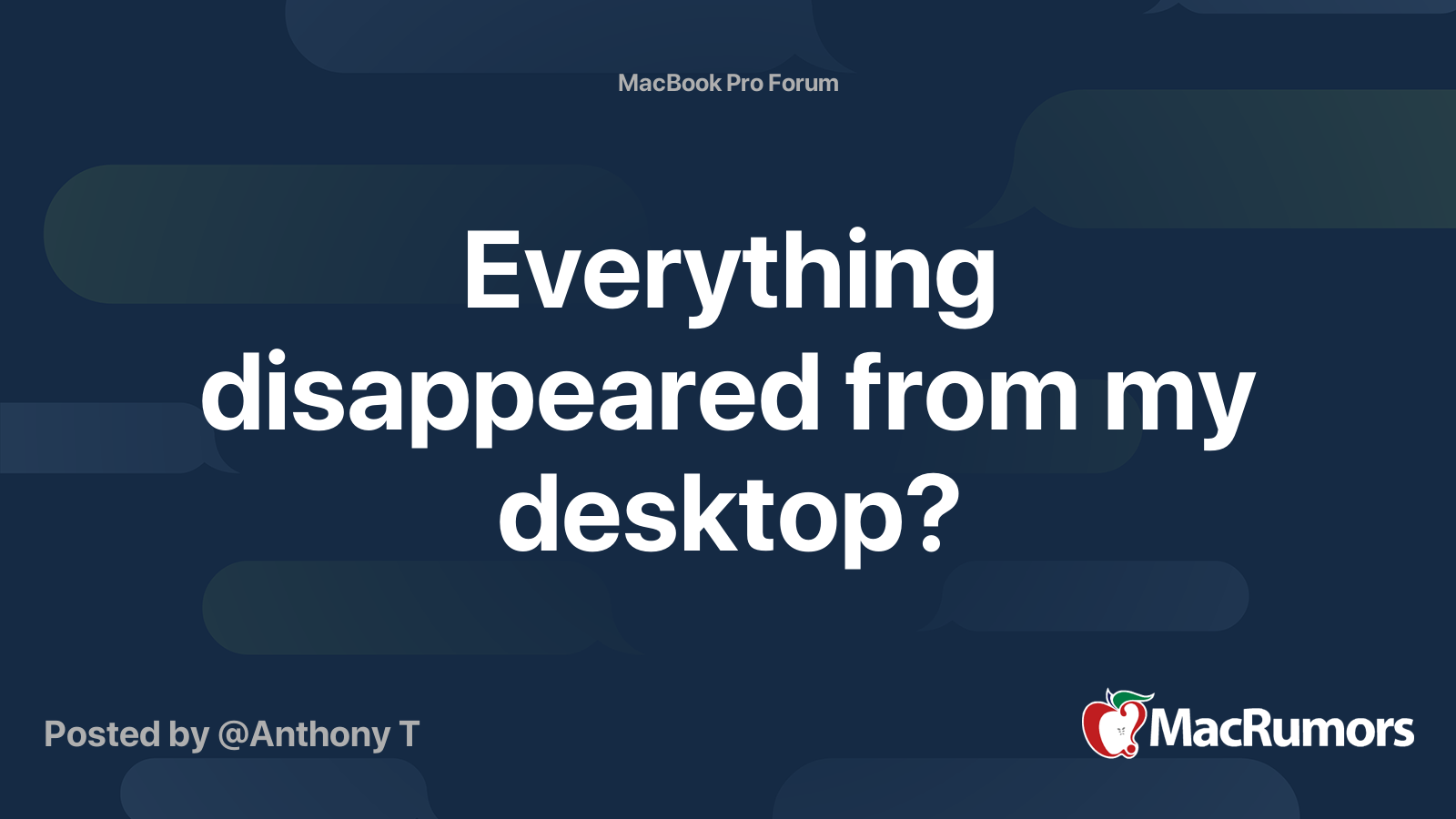 Everything disappeared from my desktop? MacRumors Forums