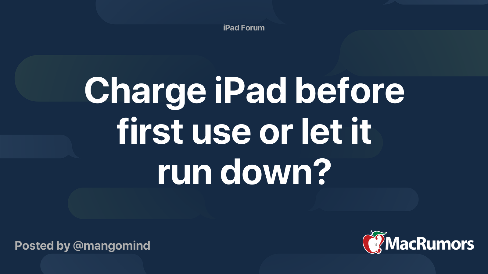 Charge iPad before first use or let it run down? MacRumors Forums