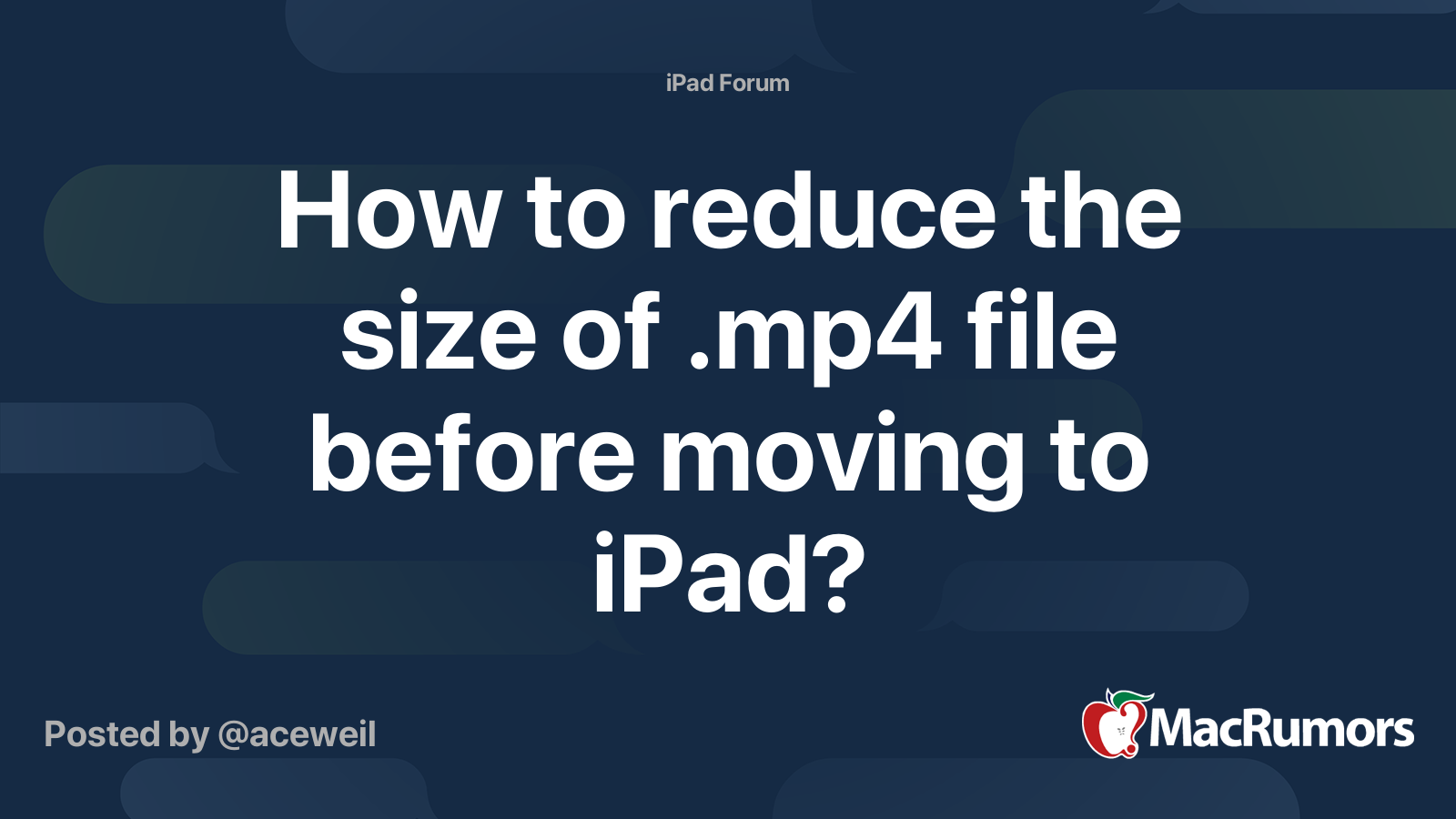 how-to-reduce-the-size-of-mp4-file-before-moving-to-ipad-macrumors