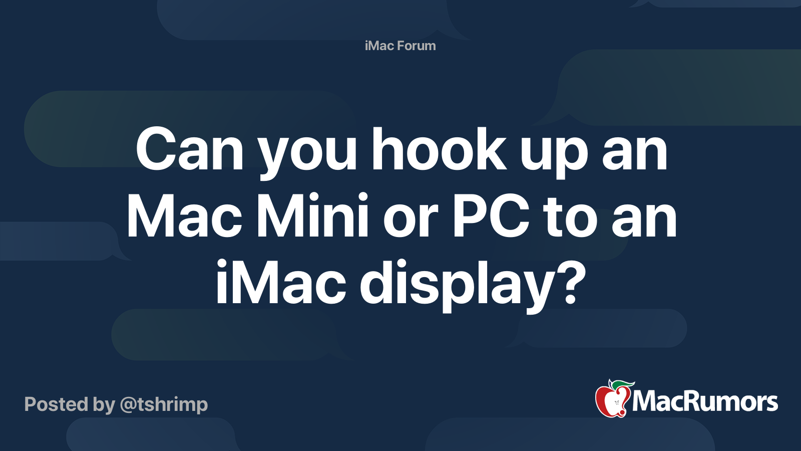 Can you hook up an Mac Mini or PC to an iMac display? MacRumors Forums