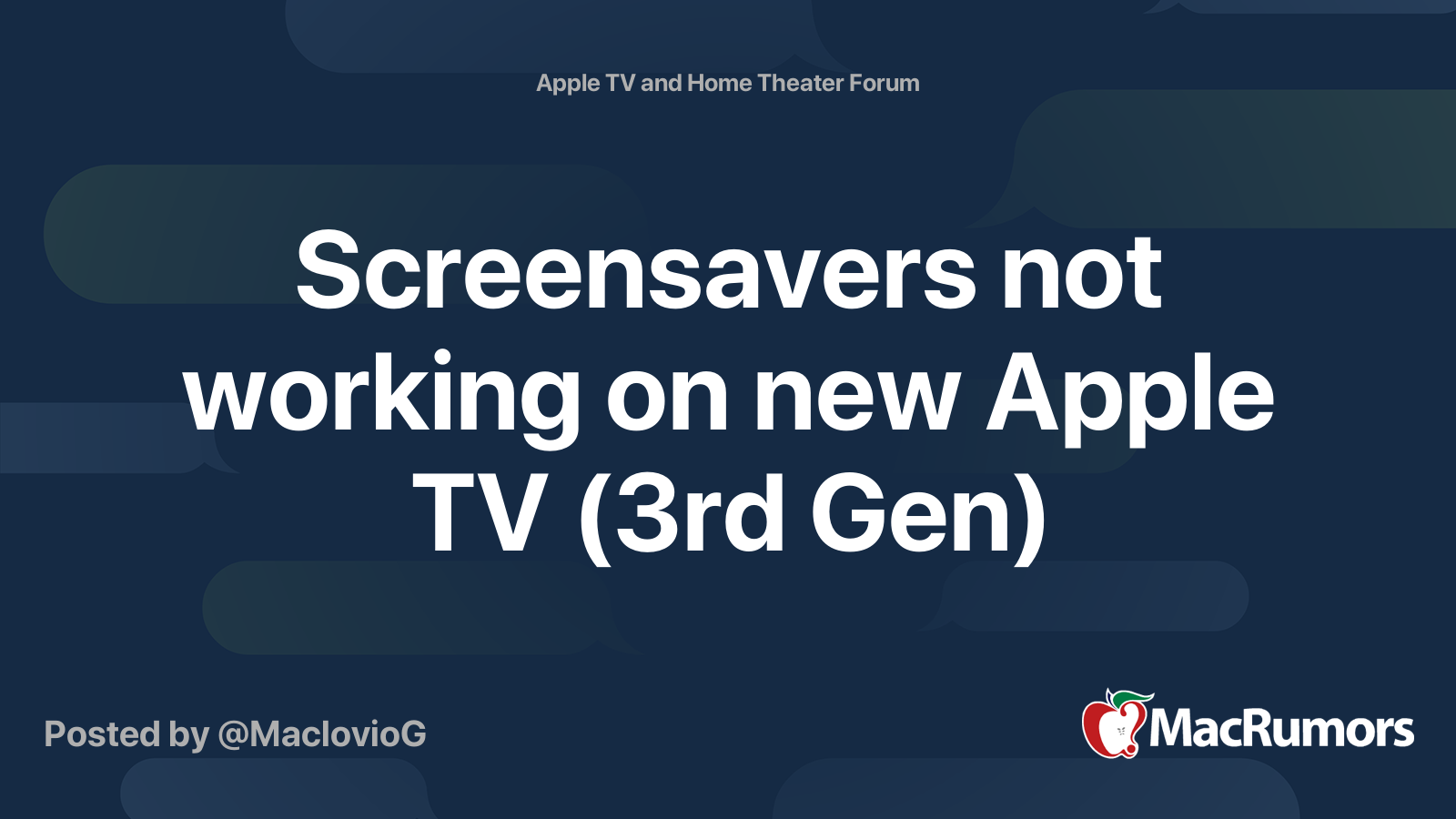 Screensavers not working on new Apple TV (3rd Gen) MacRumors Forums