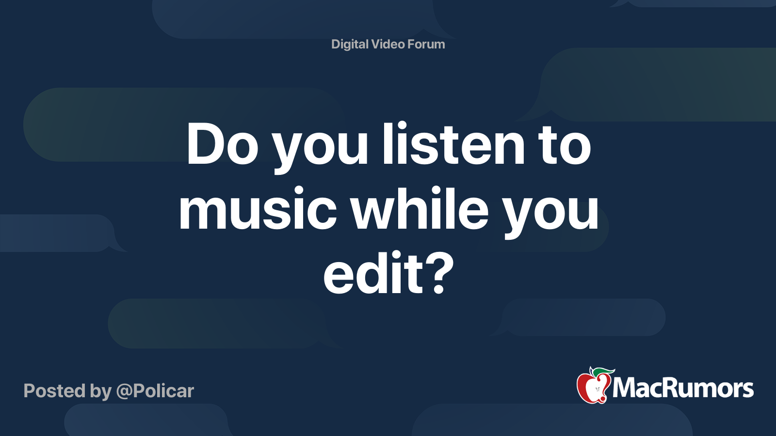 Do you listen to music while you edit? MacRumors Forums