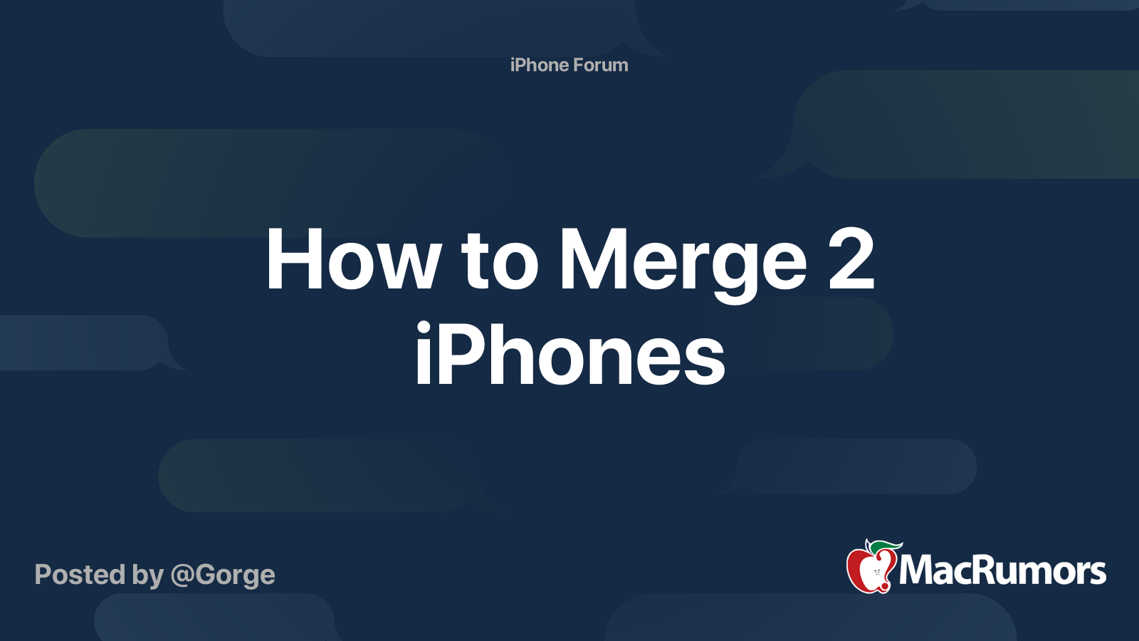 How to Merge 2 iPhones | MacRumors Forums