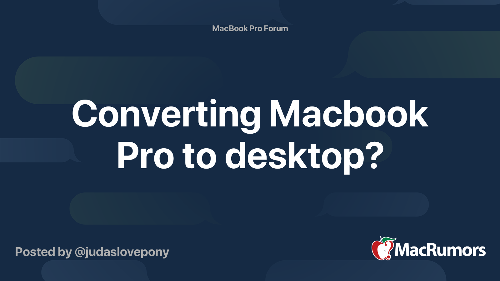 Converting Macbook Pro to desktop? | MacRumors Forums