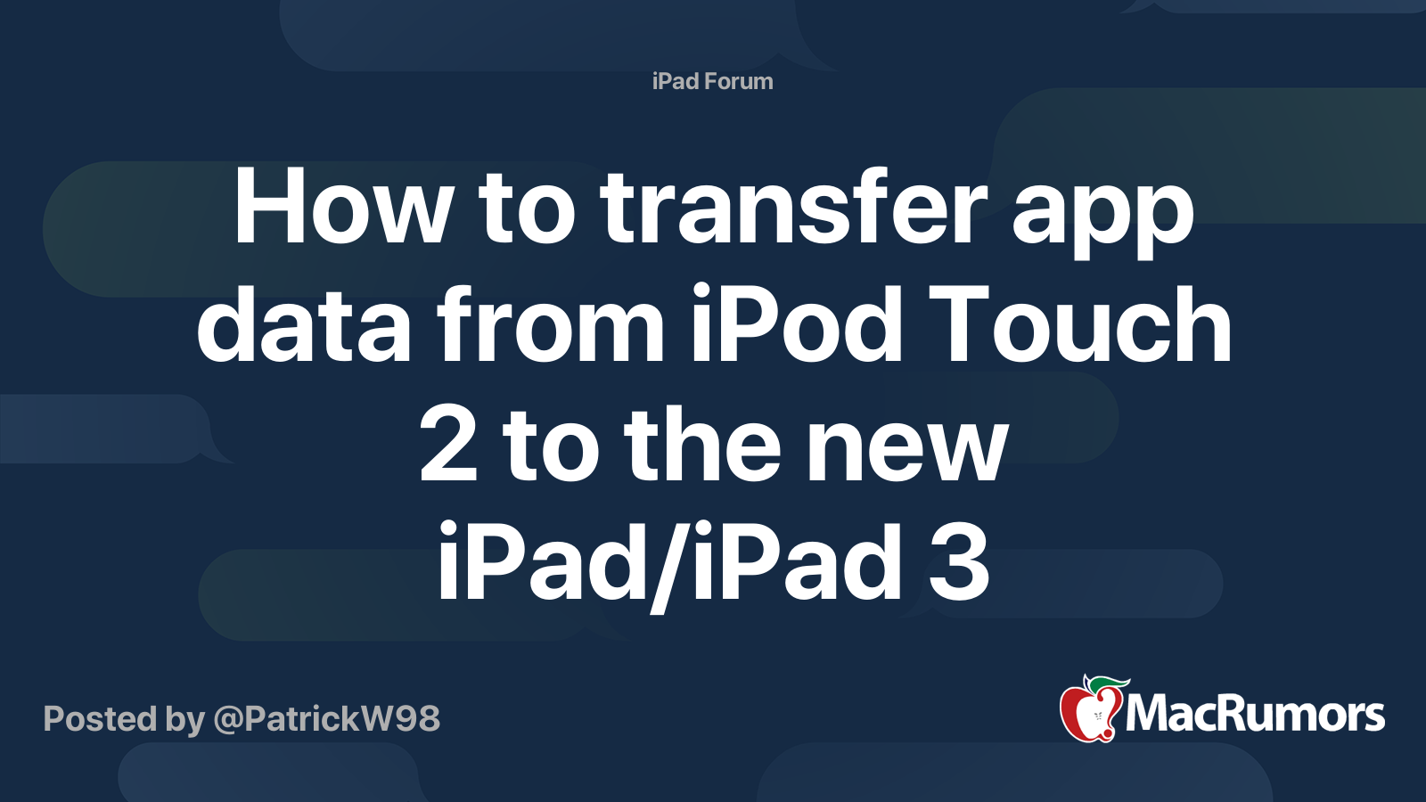 How to transfer app data from ipod touch 2 to the new ipad ipad 3