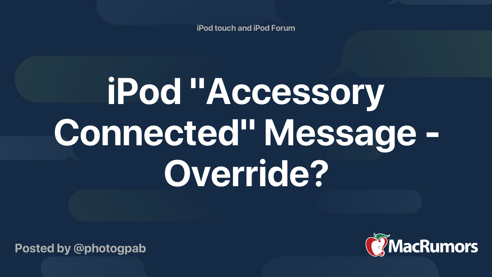 iPod "Accessory Connected" Message Override? MacRumors Forums