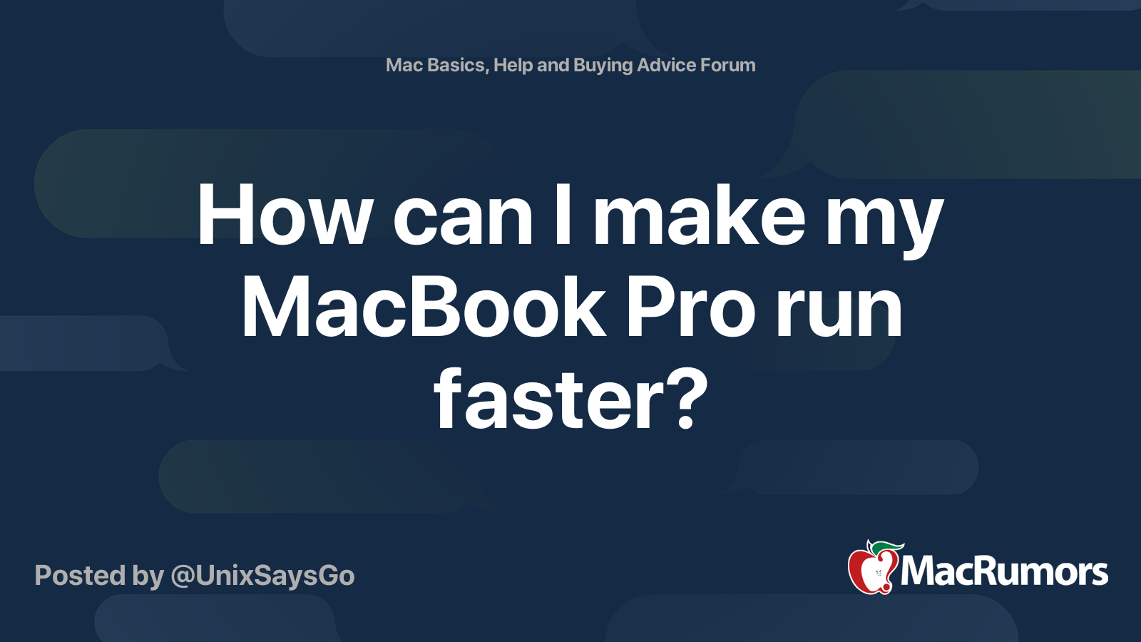 How can I make my MacBook Pro run faster? | MacRumors Forums