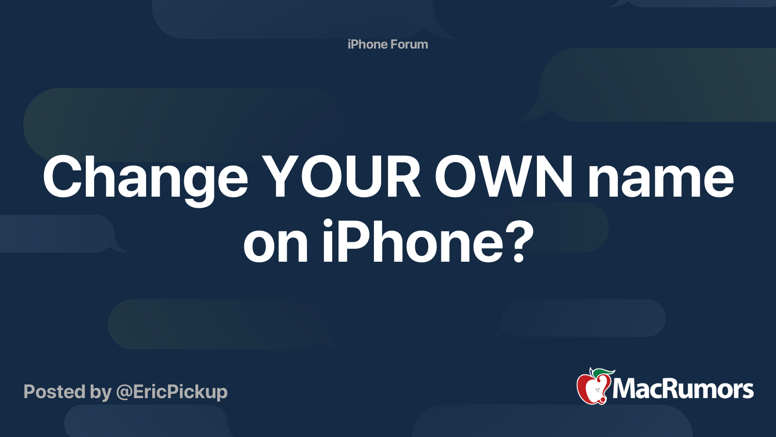 Change YOUR OWN name on iPhone? | MacRumors Forums