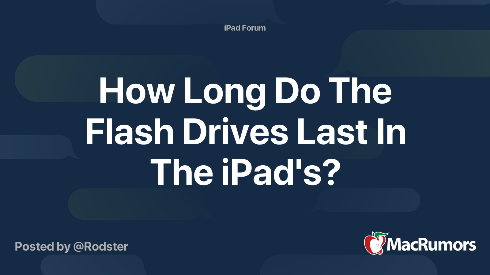 How Long Do The Flash Drives Last In The iPad's? MacRumors Forums
