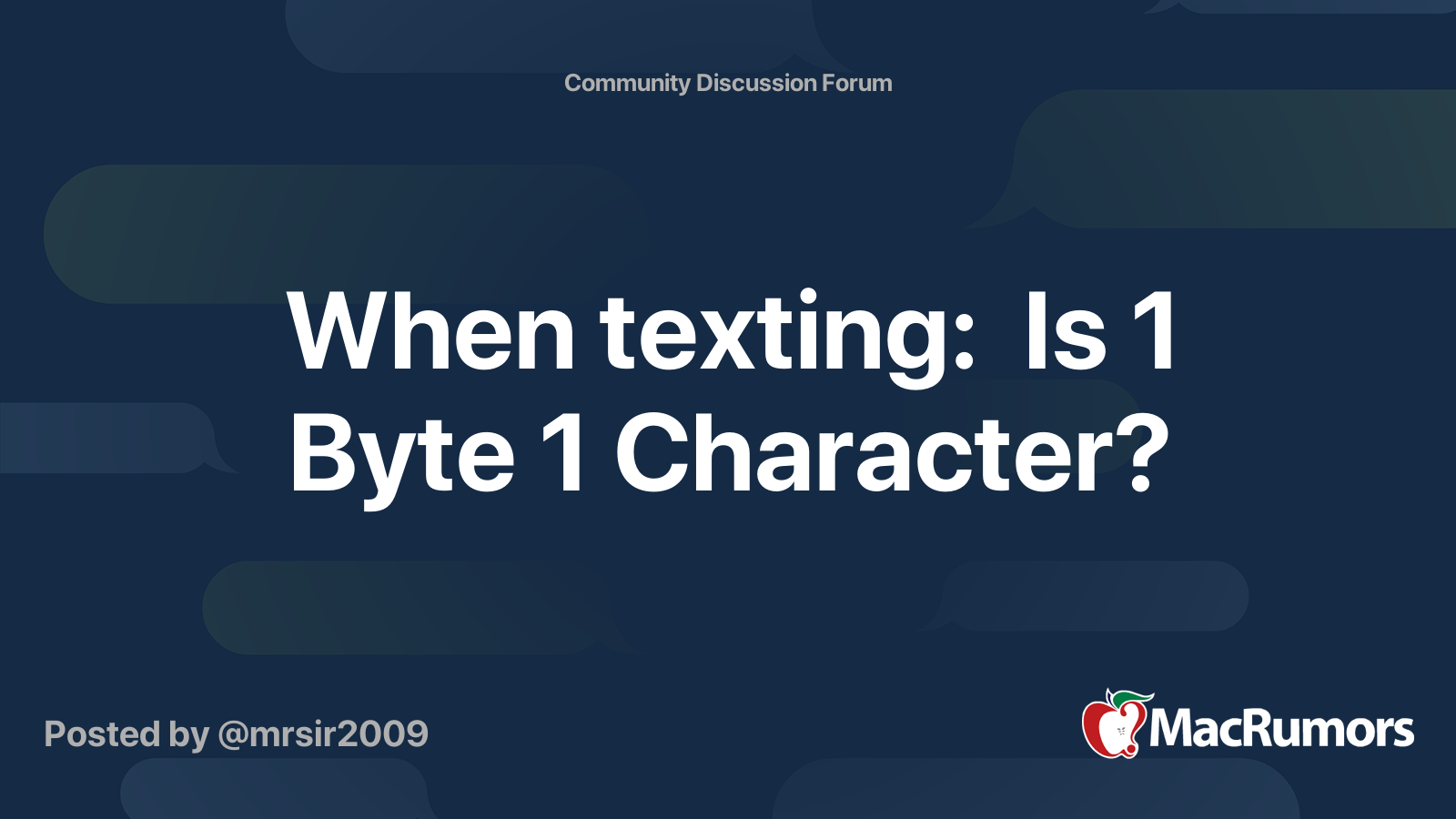 1 byte = 1 character