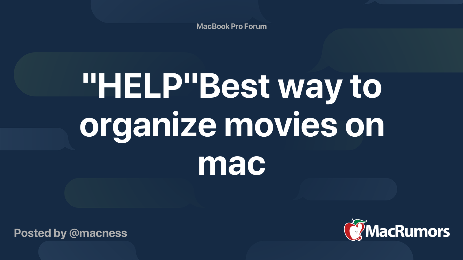 "HELP"Best way to organize movies on mac MacRumors Forums