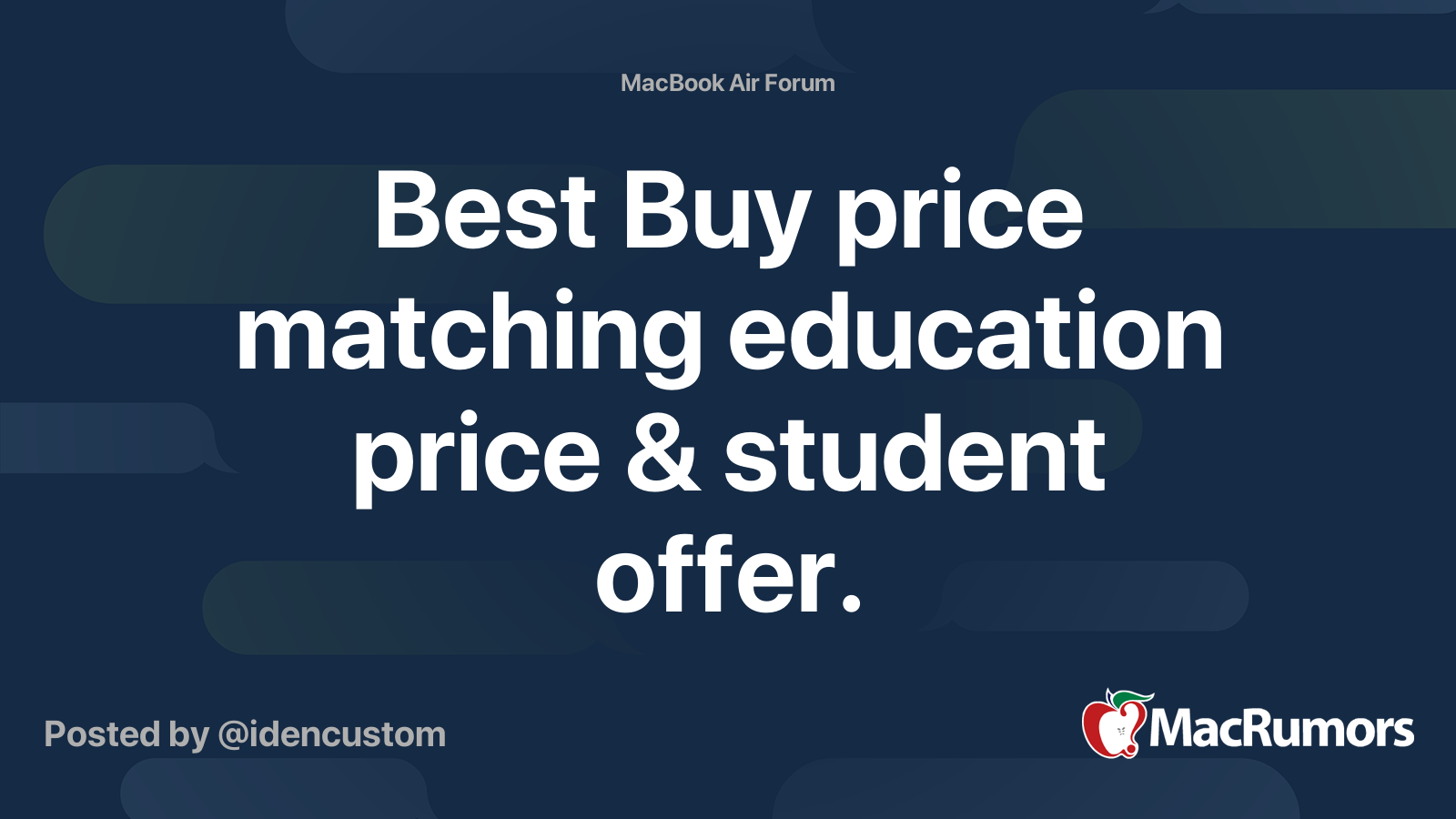 Best Buy price matching education price & student offer. MacRumors Forums