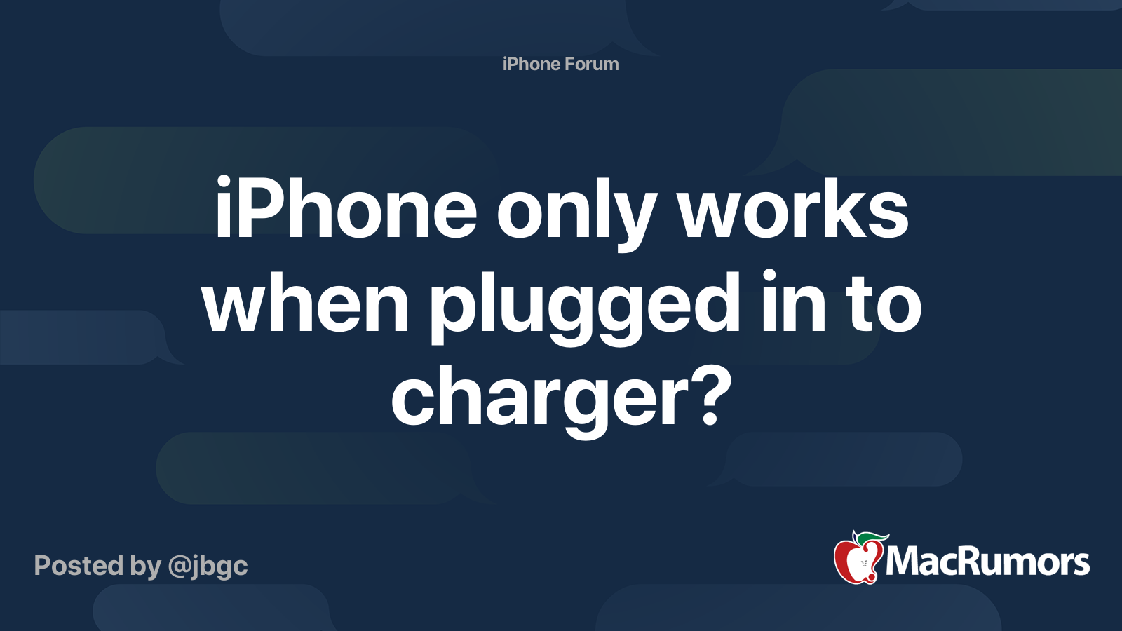 iPhone only works when plugged in to charger? MacRumors Forums
