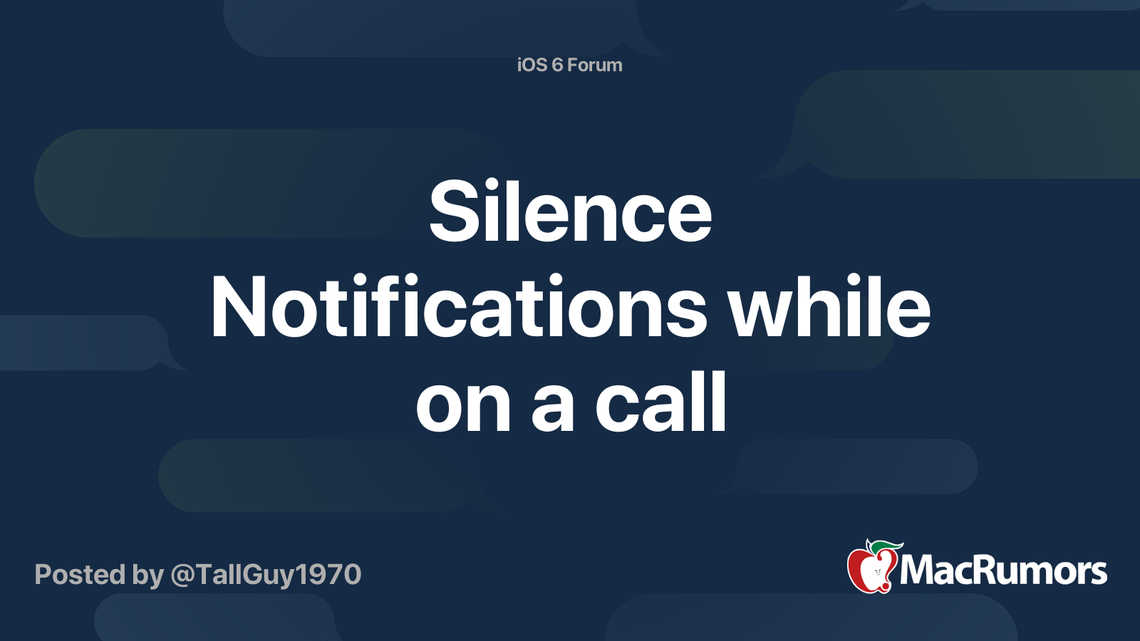 Silence Notifications while on a call | MacRumors Forums