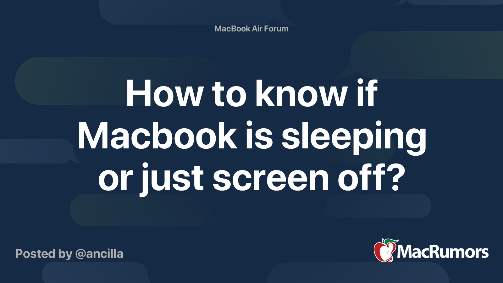 How to know if Macbook is sleeping or just screen off? | MacRumors Forums