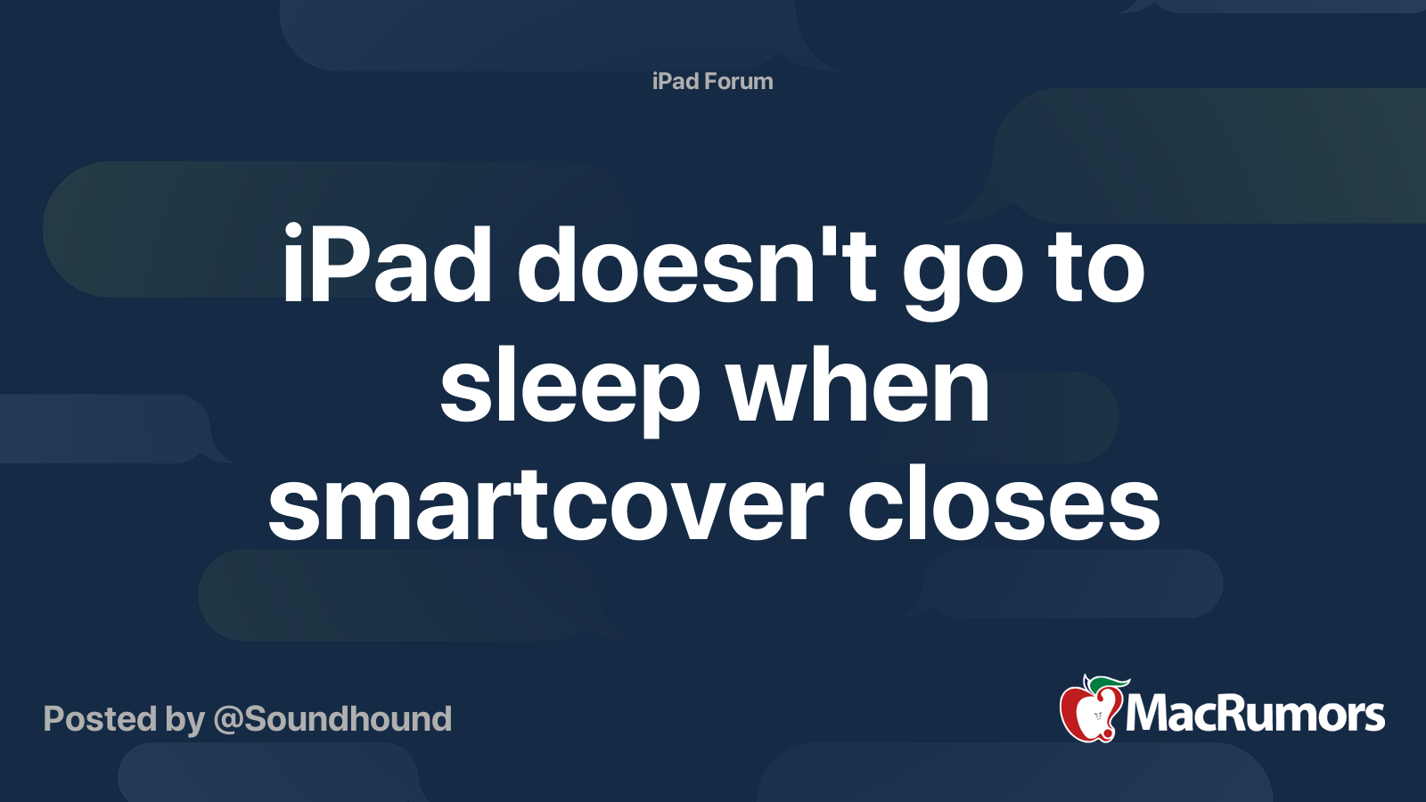 iPad doesn't go to sleep when smartcover closes MacRumors Forums