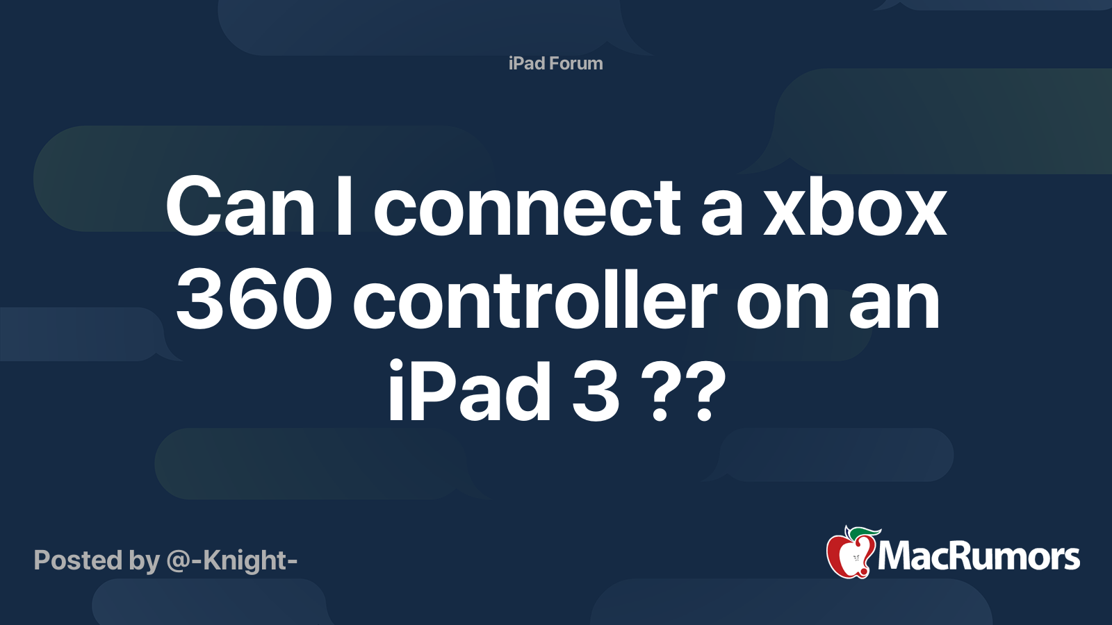 Can I connect a xbox 360 controller on an iPad 3 ?? MacRumors Forums