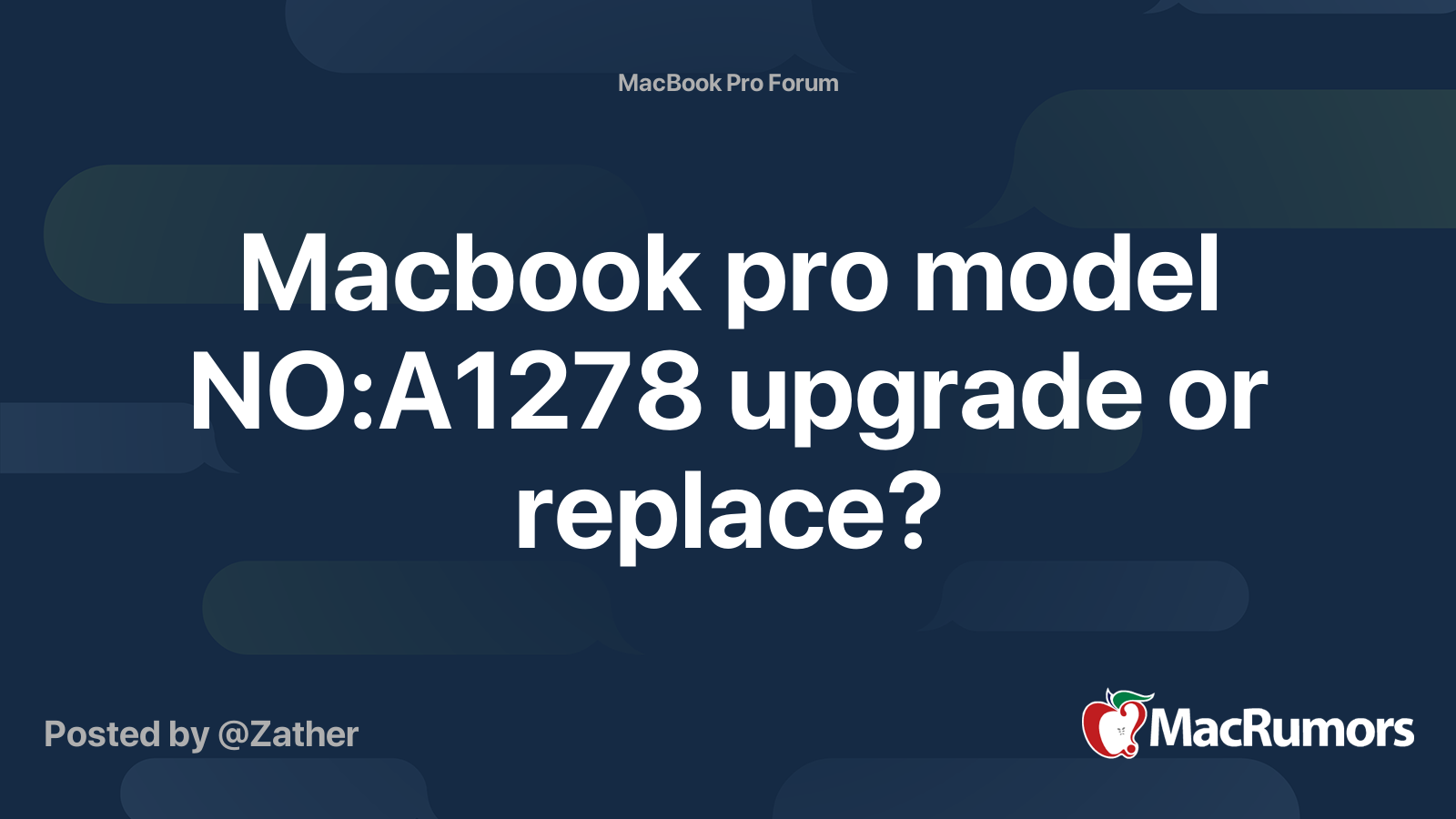 Macbook pro model NO:A1278 upgrade or replace? | MacRumors Forums