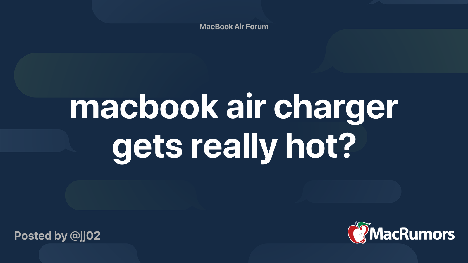 macbook air charger gets really hot? MacRumors Forums