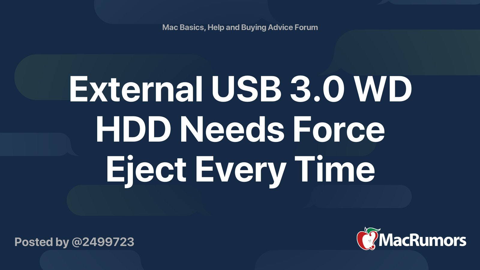 External Usb 3 0 Wd Hdd Needs Force Eject Every Time Macrumors Forums