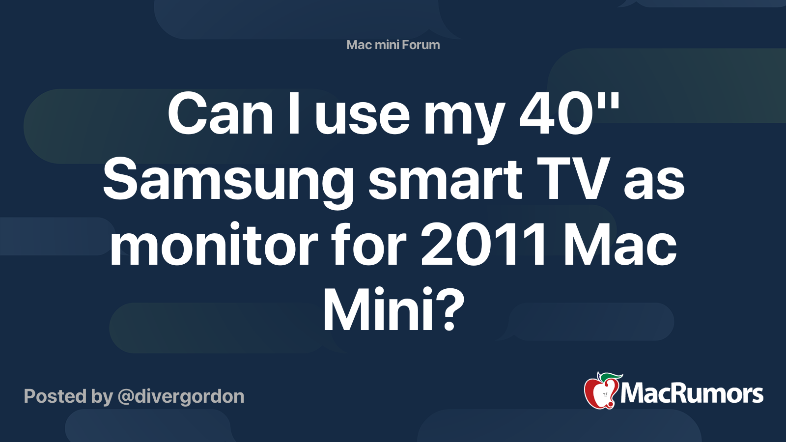 Can I use my 40" Samsung smart TV as monitor for 2011 Mac Mini