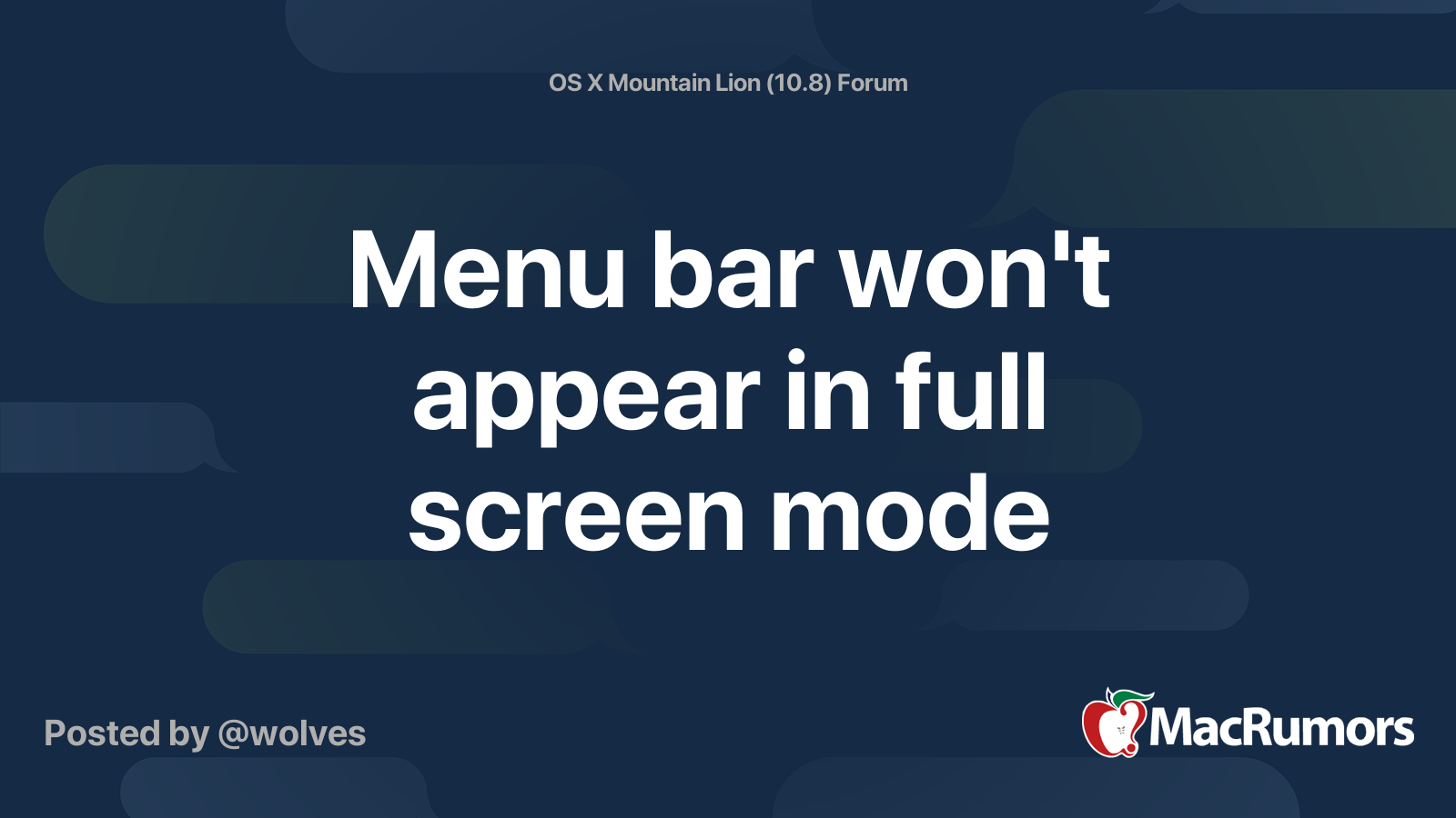 Menu bar won't appear in full screen mode MacRumors Forums
