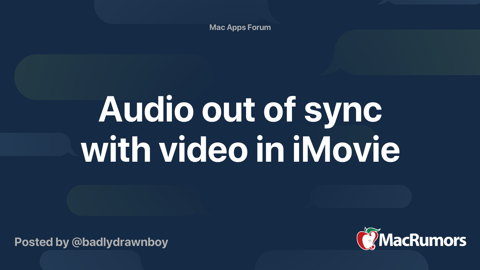 Audio out of sync with video in iMovie MacRumors Forums