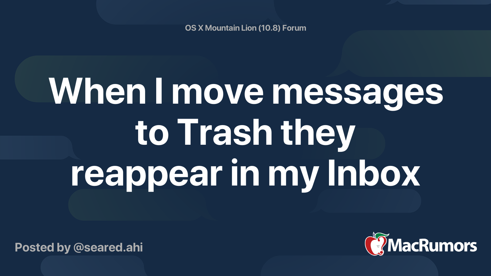 When I move messages to Trash they reappear in my Inbox MacRumors Forums