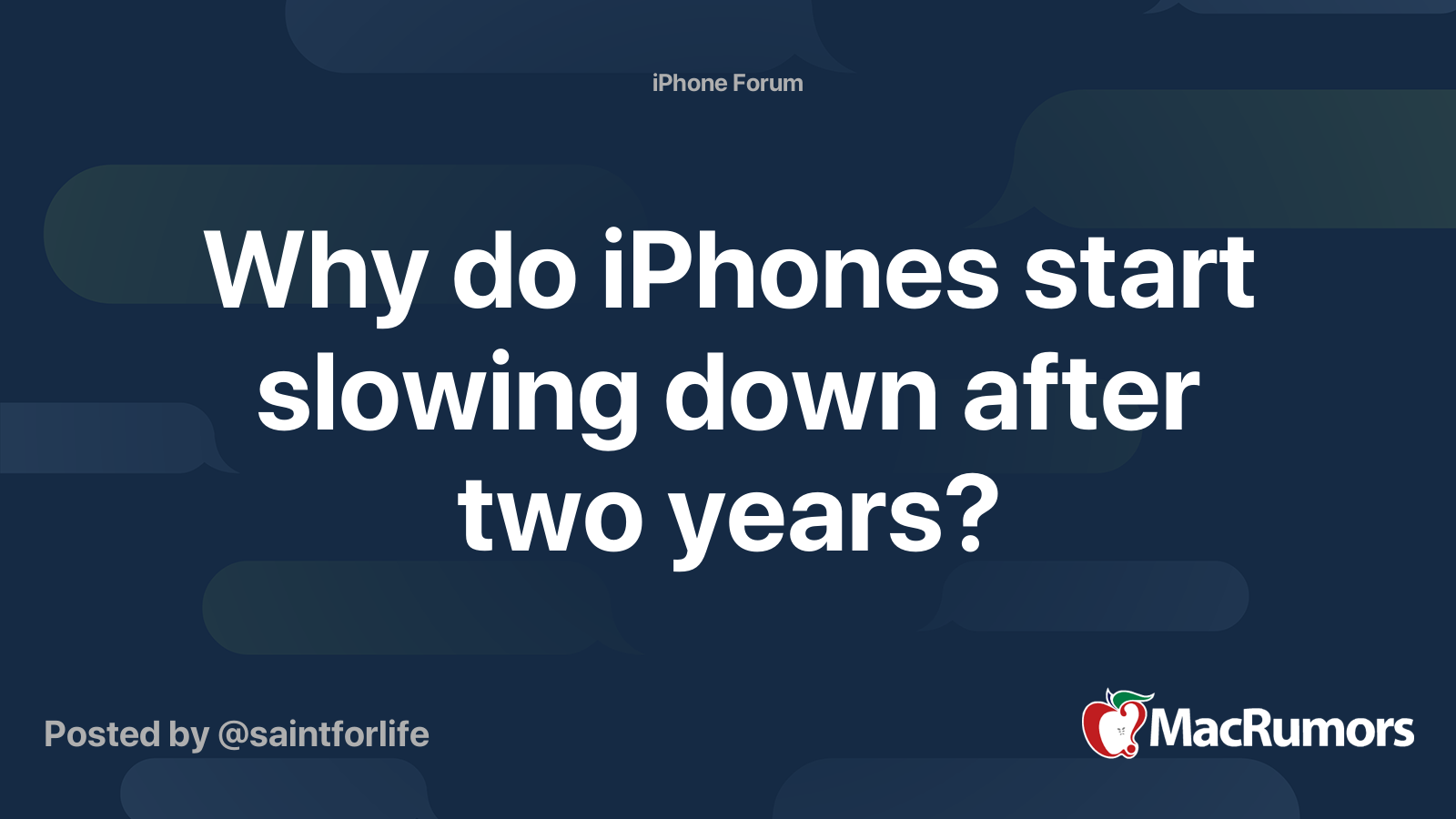 Why do iPhones start slowing down after two years? MacRumors Forums