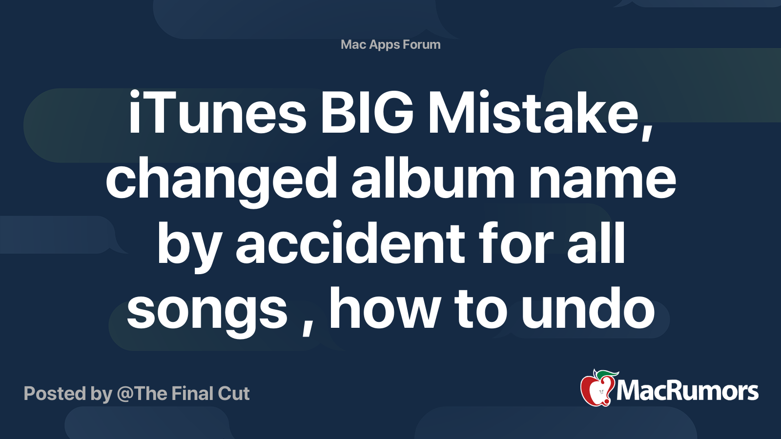 iTunes BIG Mistake, changed album name by accident for all songs , how