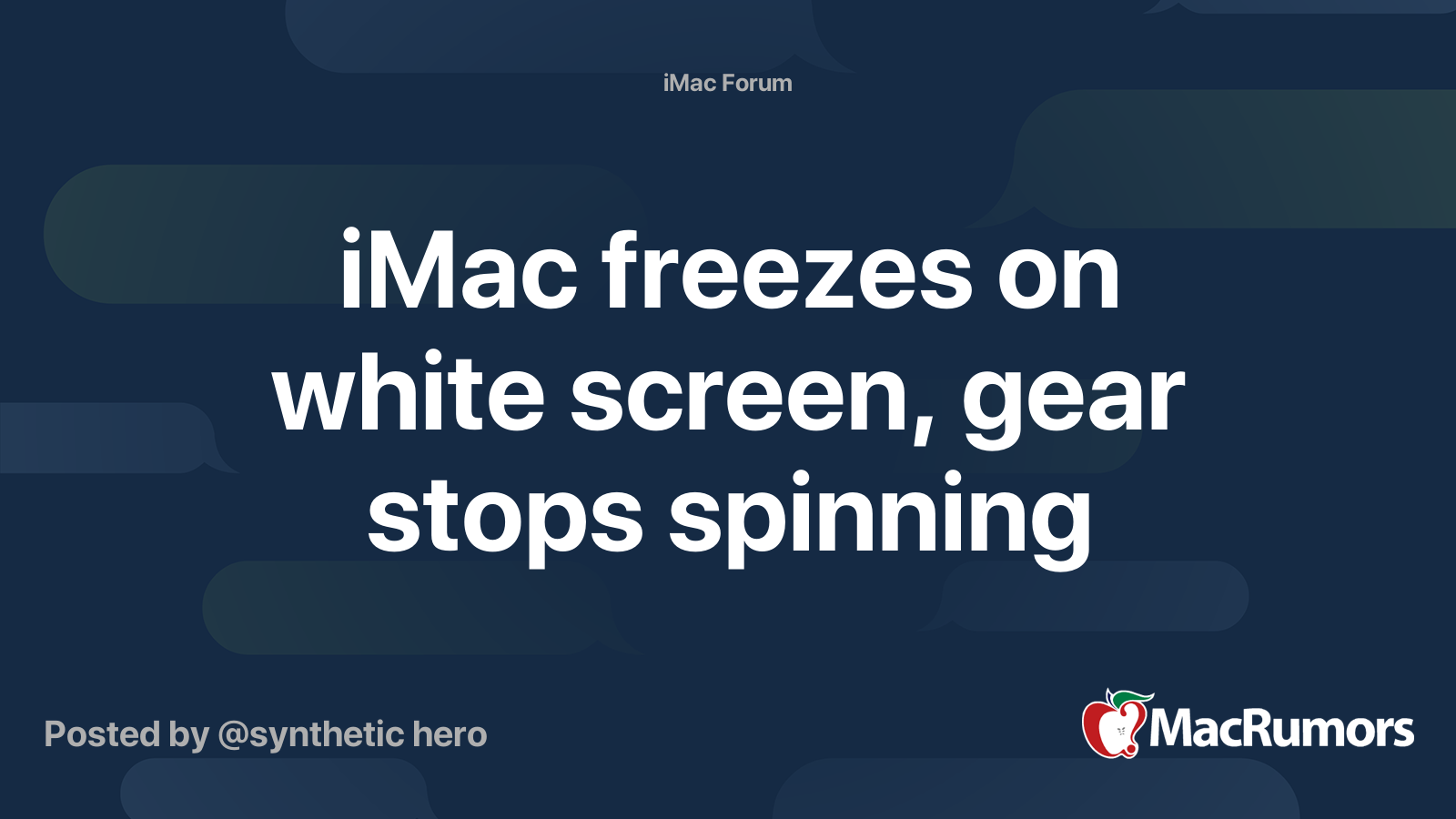 iMac freezes on white screen, gear stops spinning | MacRumors Forums