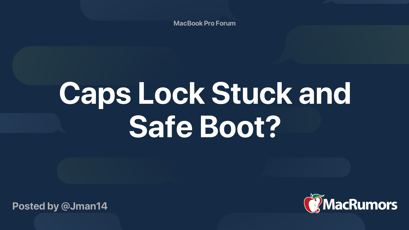 Caps Lock Stuck and Safe Boot? MacRumors Forums