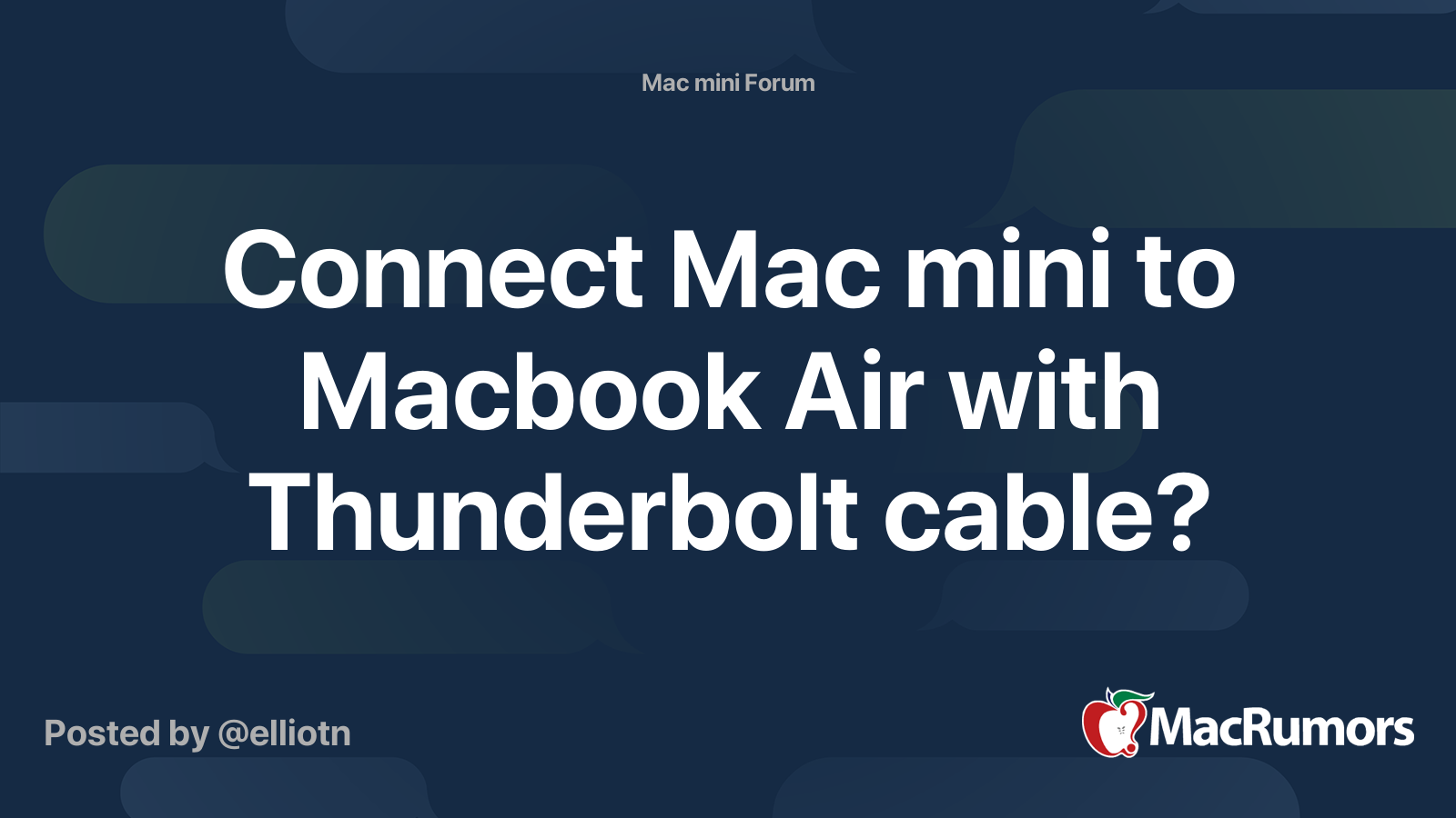 Connect Mac mini to Macbook Air with Thunderbolt cable? | MacRumors Forums