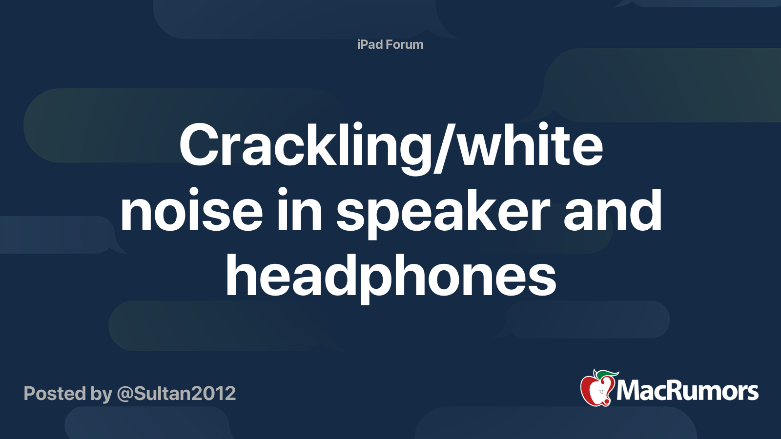 Crackling/white noise in speaker and headphones MacRumors Forums